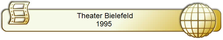 Theater Bielefeld      
1995       
