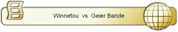 Winnetou  vs  Geier Bande